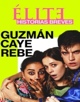 Élite historias breves: Guzmán Caye Rebe stream