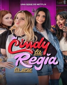 Cindy la Regia: La serie online gratis