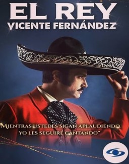 El Rey: Vicente Fernández stream