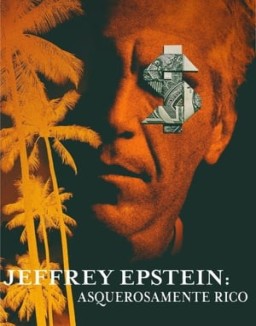 Jeffrey Epstein: Asquerosamente rico stream