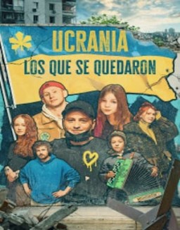 Ucrania: los que se quedaron stream